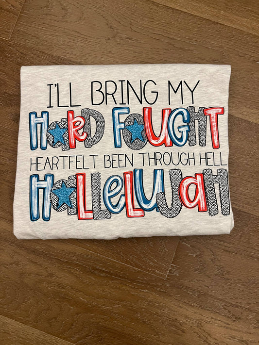 Hard Fought Halleluiah American Tshirt